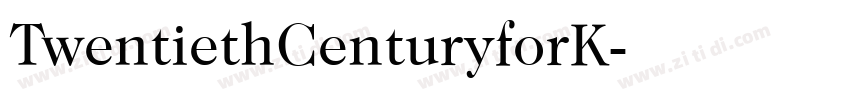 TwentiethCenturyforK字体转换