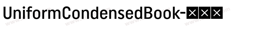 UniformCondensedBook字体转换 UniformCondensedBook字体转换