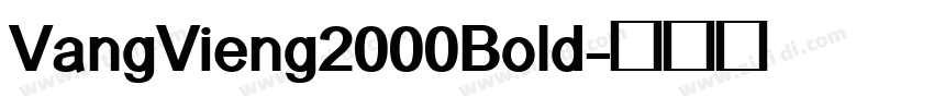 VangVieng2000Bold字体转换