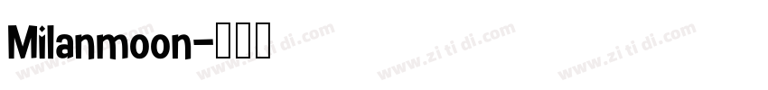 Milanmoon字体转换