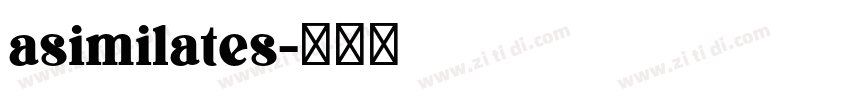 asimilates字体转换 asimilates字体转换