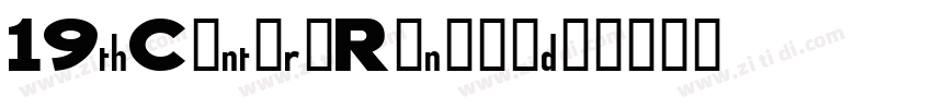 19thCenturyRenegade字体转换 19thCenturyRenegade字体转换
