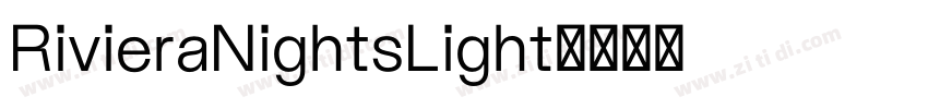 RivieraNightsLight字体转换 RivieraNightsLight字体转换