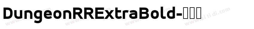 DungeonRRExtraBold字体转换