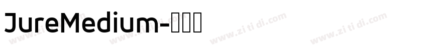 JureMedium字体转换
