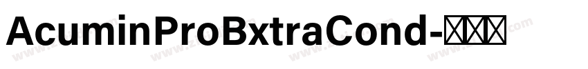 AcuminProBxtraCond字体转换