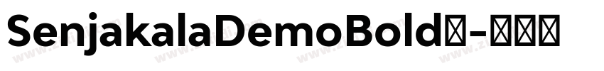 SenjakalaDemoBold◆字体转换