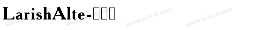 LarishAlte字体转换