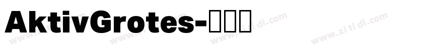 AktivGrotes字体转换 AktivGrotes字体转换