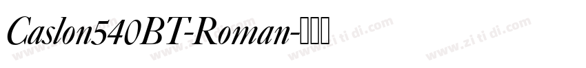 Caslon540BT-Roman字体转换