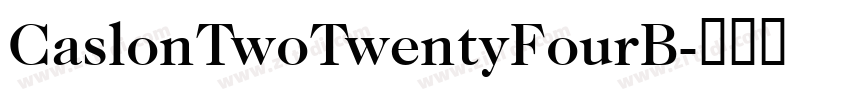CaslonTwoTwentyFourB字体转换