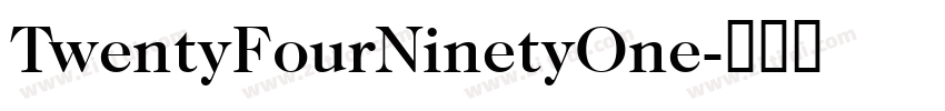 TwentyFourNinetyOne字体转换