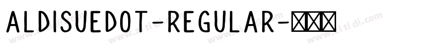 ALDISUEDOT-REGULAR字体转换
