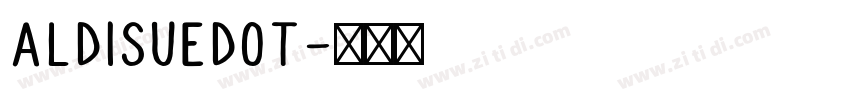 ALDISUEDOT字体转换