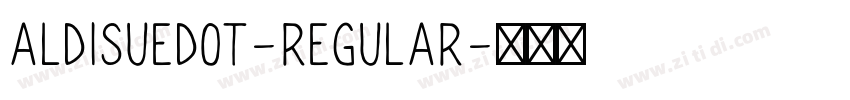 ALDISUEDOT-REGULAR字体转换