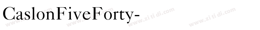 CaslonFiveForty字体转换