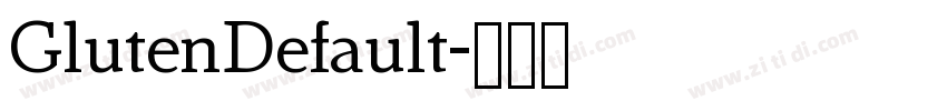 GlutenDefault字体转换