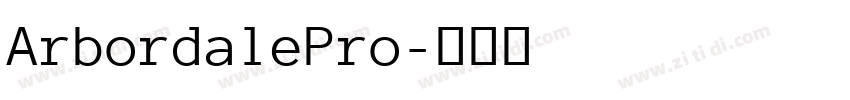 ArbordalePro字体转换
