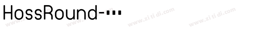 HossRound字体转换