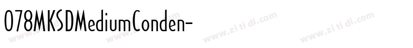 078MKSDMediumConden字体转换