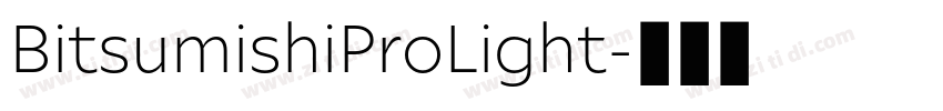 BitsumishiProLight字体转换