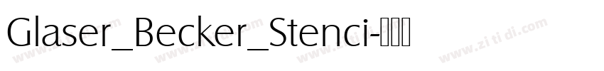 Glaser_Becker_Stenci字体转换