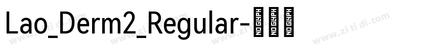 Lao_Derm2_Regular字体转换
