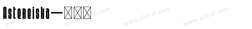 Astereiska字体转换