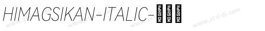 HIMAGSIKAN-ITALIC字体转换