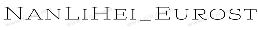 NanLiHei_Eurostilec字体转换