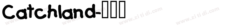 Catchland字体转换