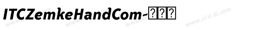 ITCZemkeHandCom字体转换 ITCZemkeHandCom字体转换