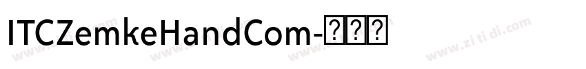 ITCZemkeHandCom字体转换 ITCZemkeHandCom字体转换