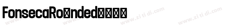 FonsecaRounded字体转换