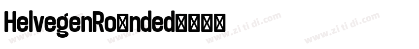 HelvegenRounded字体转换
