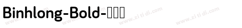 Binhlong-Bold字体转换