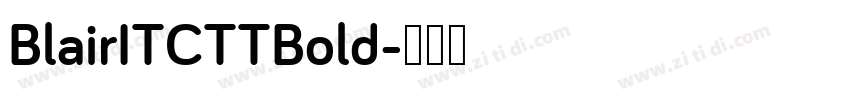 BlairITCTTBold字体转换