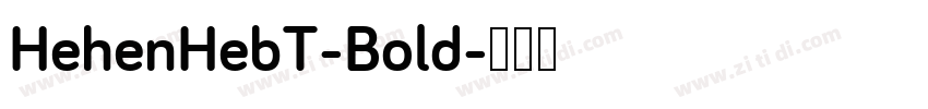 HehenHebT-Bold字体转换