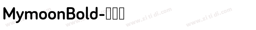 MymoonBold字体转换