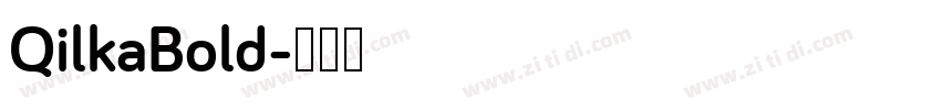 QilkaBold字体转换