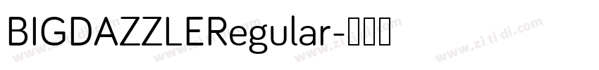 BIGDAZZLERegular字体转换
