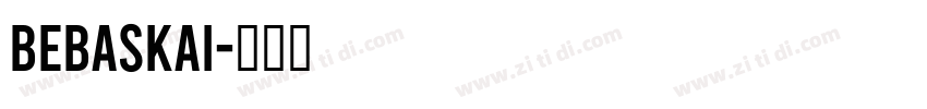 bebaskai字体转换