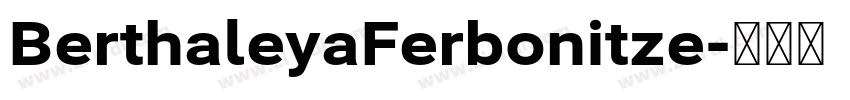 BerthaleyaFerbonitze字体转换