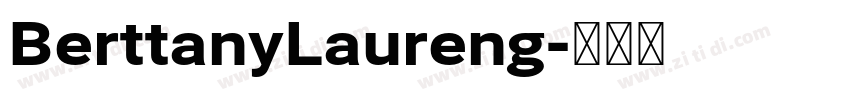 BerttanyLaureng字体转换