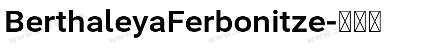 BerthaleyaFerbonitze字体转换