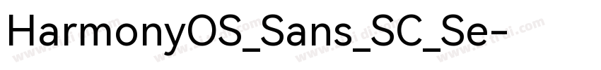 HarmonyOS_Sans_SC_Se字体转换 HarmonyOS_Sans_SC_Se字体转换