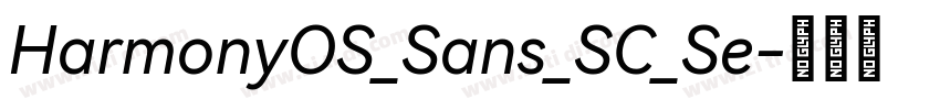 HarmonyOS_Sans_SC_Se字体转换 HarmonyOS_Sans_SC_Se字体转换