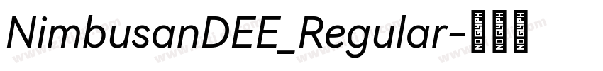 NimbusanDEE_Regular字体转换 NimbusanDEE_Regular字体转换