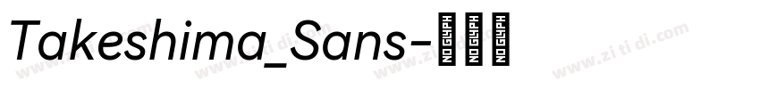 Takeshima_Sans字体转换