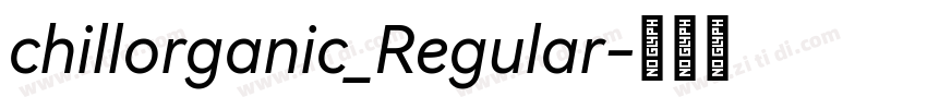 chillorganic_Regular字体转换